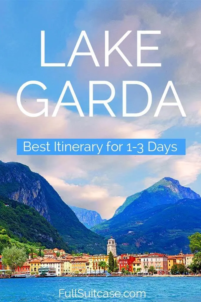 See the best of Lake Garda in Italy with our suggested itinerary for one, two, or three days