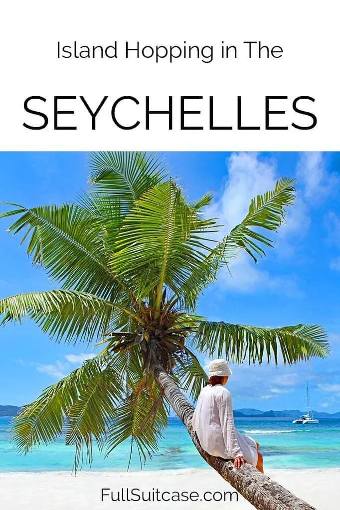 Island hopping in the Seychelles - which islands to see and how