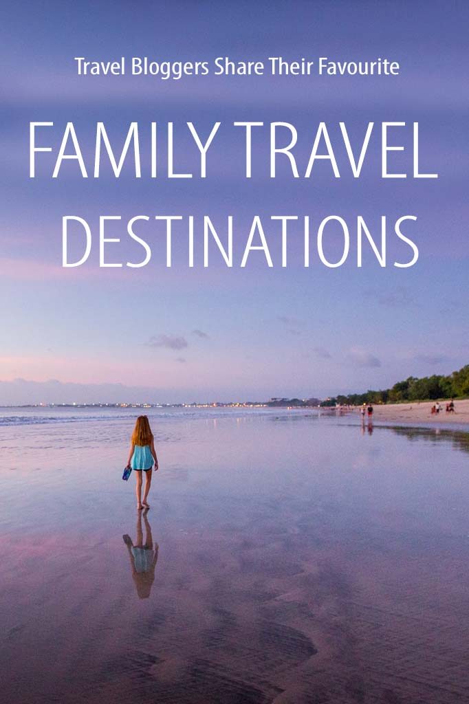 Best family travel destinations worldwide
