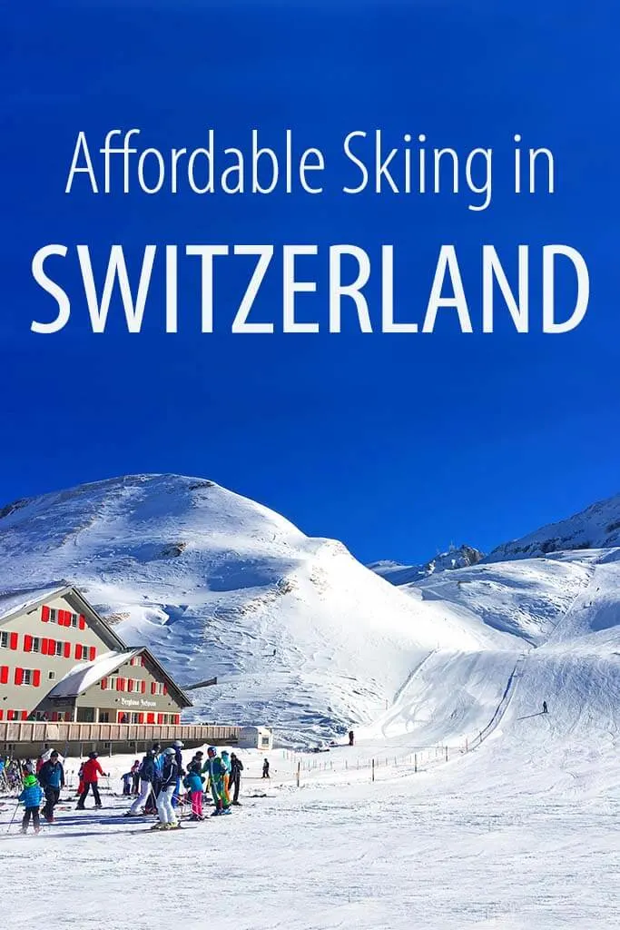 Practical tips for booking budget - friendly Swiss ski holidays, including the list of cheap ski resorts and suggested hotels for an affordable family ski vacation in Switzerland.