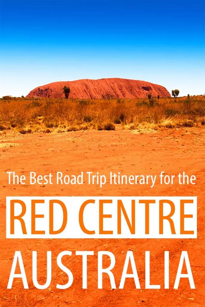 The best Australia road trip itinerary for the Red Centre