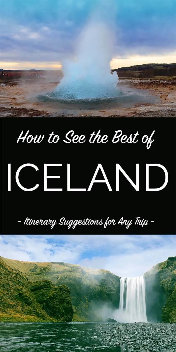 How to see the best of Iceland - itinerary suggestions for any trip from 1 day to 2 weeks