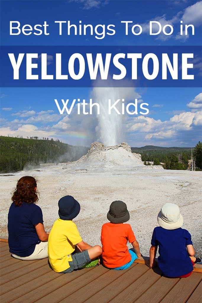 Our top 10 things to do in Yellowstone National Park with kids