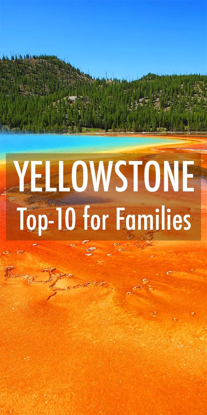 Top 10 things to do in Yellowstone for families with children