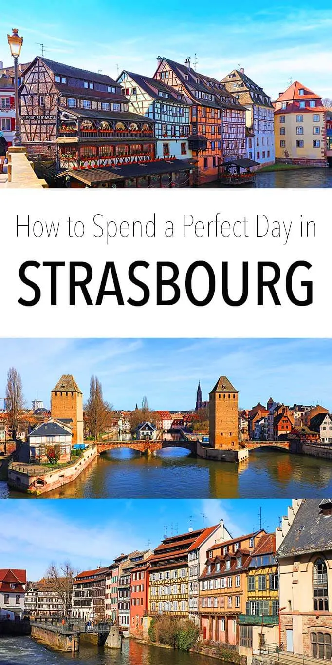 How to spend a perfect day in Strasbourg France