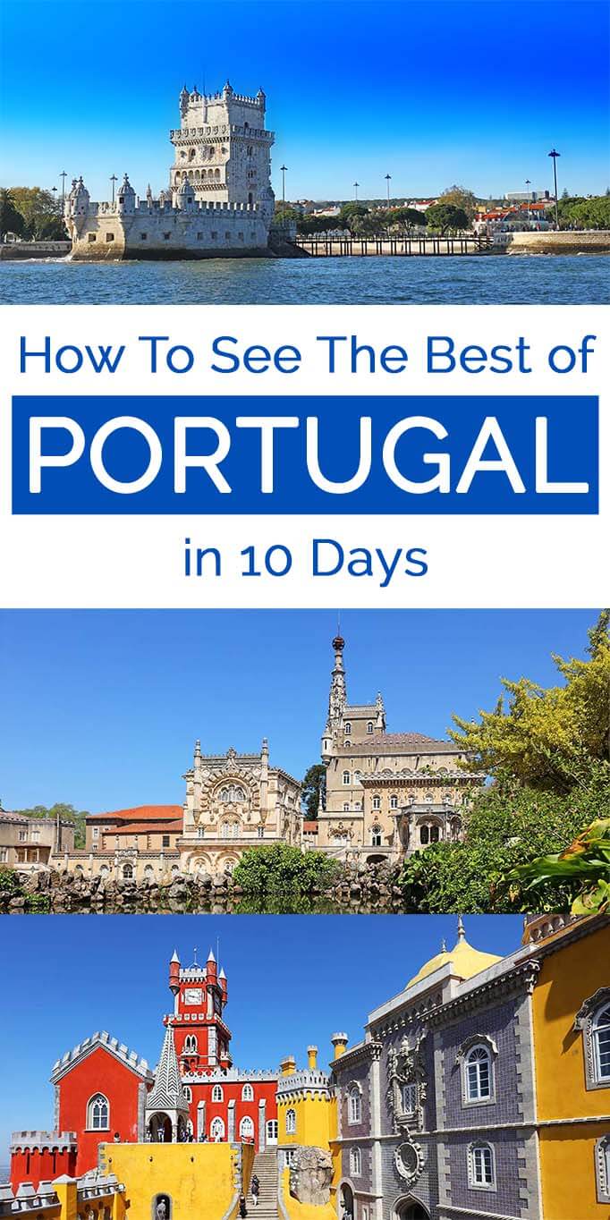 How to see the best of Portugal in 10 days. Detailed itinerary and map for the best places of Portugal from Lisbon to Porto