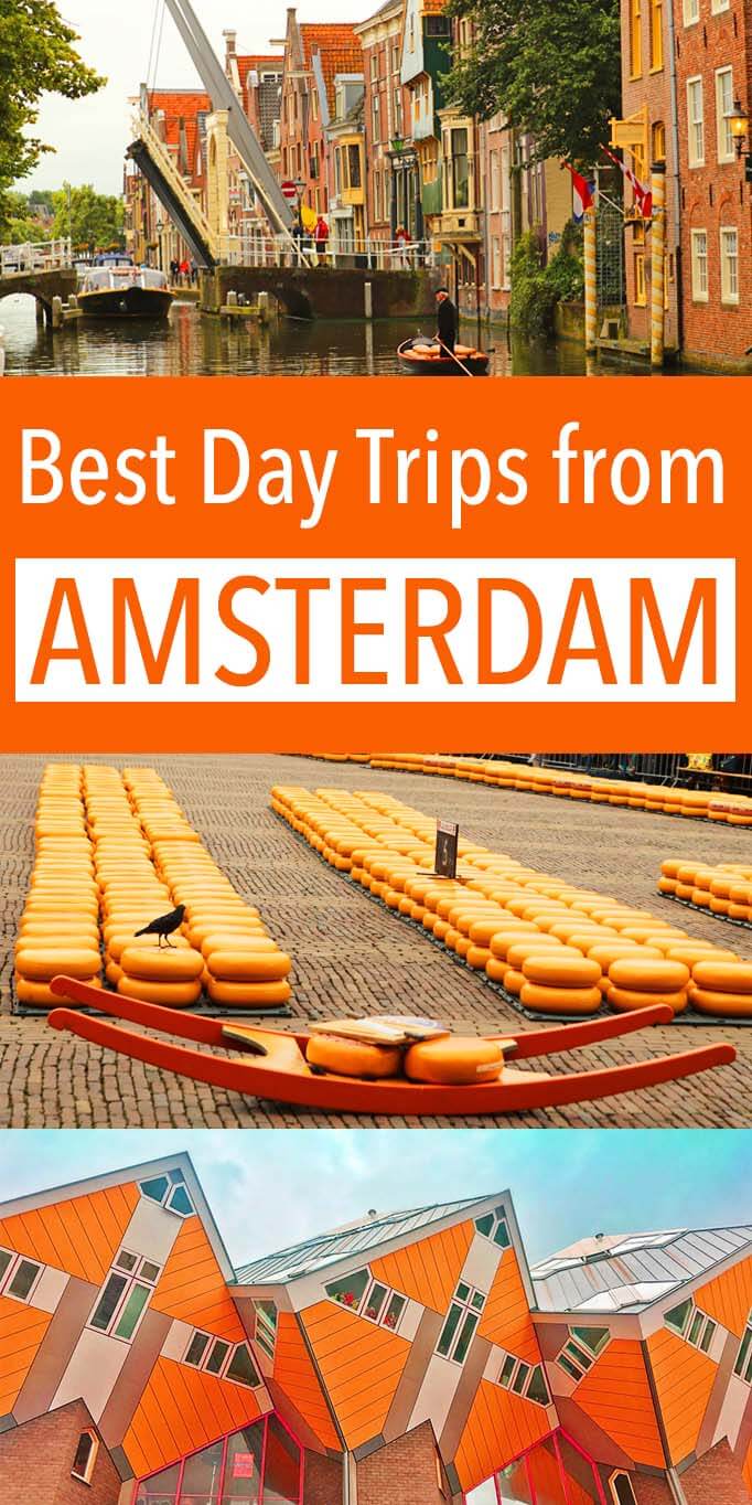 Best Amsterdam day trips to the most beautiful places in the Netherlands