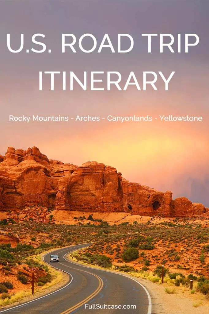 US road trip itinerary. See Yellowstone, Arches, Canyonlands, Rocky Mountains National Parks and much more.