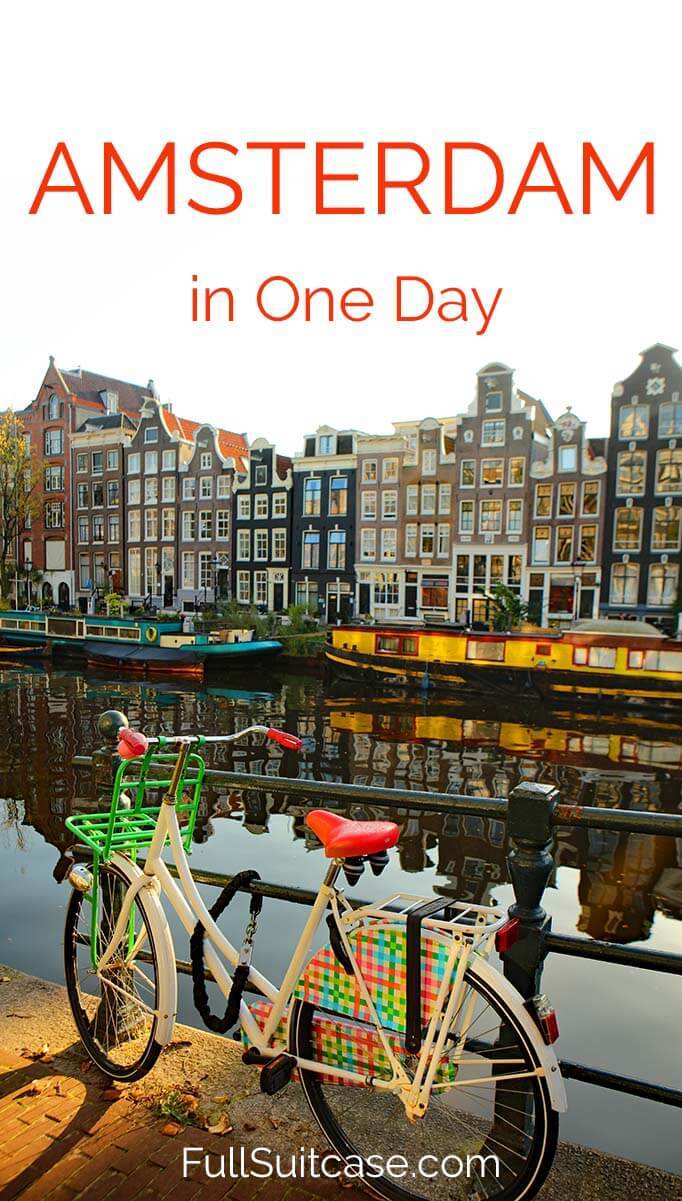 Amsterdam in one day - itinerary, map, and tips to get the most of your short visit