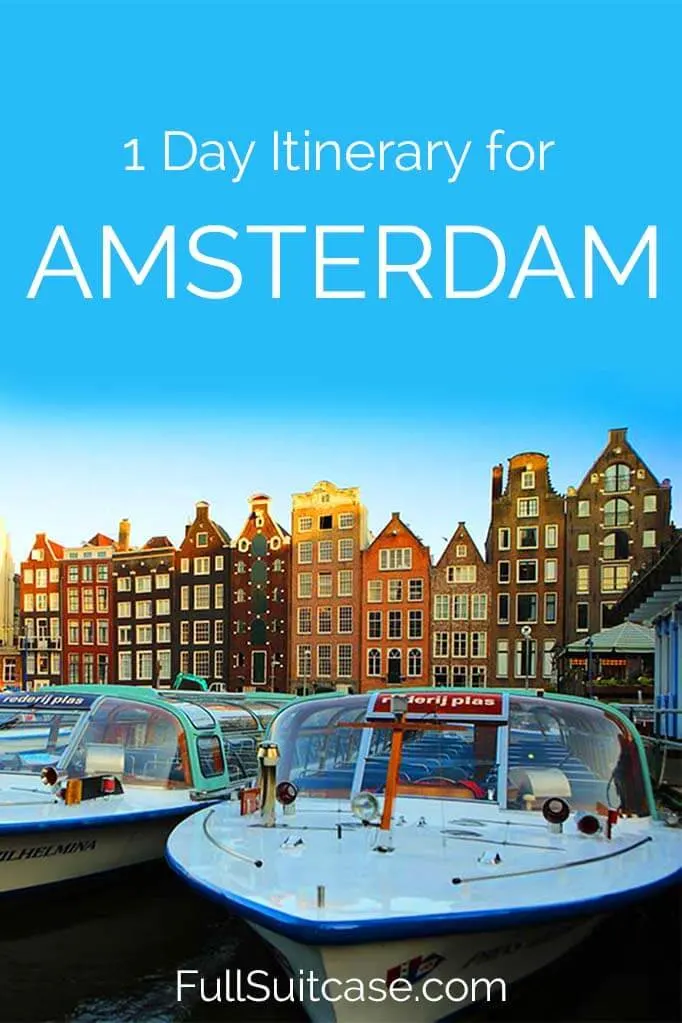 How to spend 1 day in Amsterdam in the Netherlands - itinerary, map, and practical tips