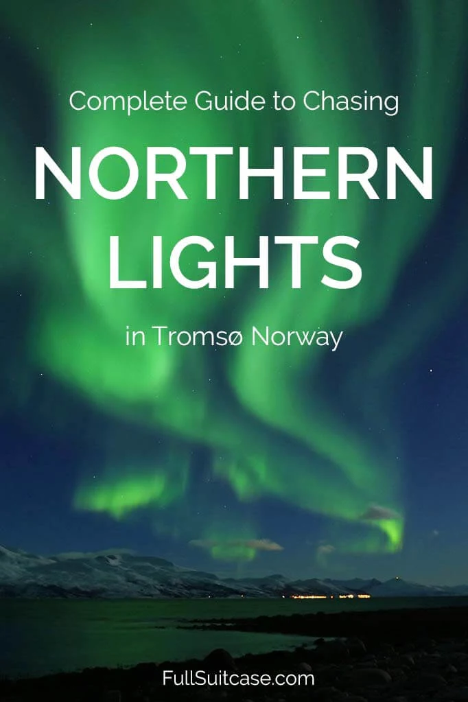 How to See the Northern Lights in Tromsø, Norway (+Best Tours & Tips)