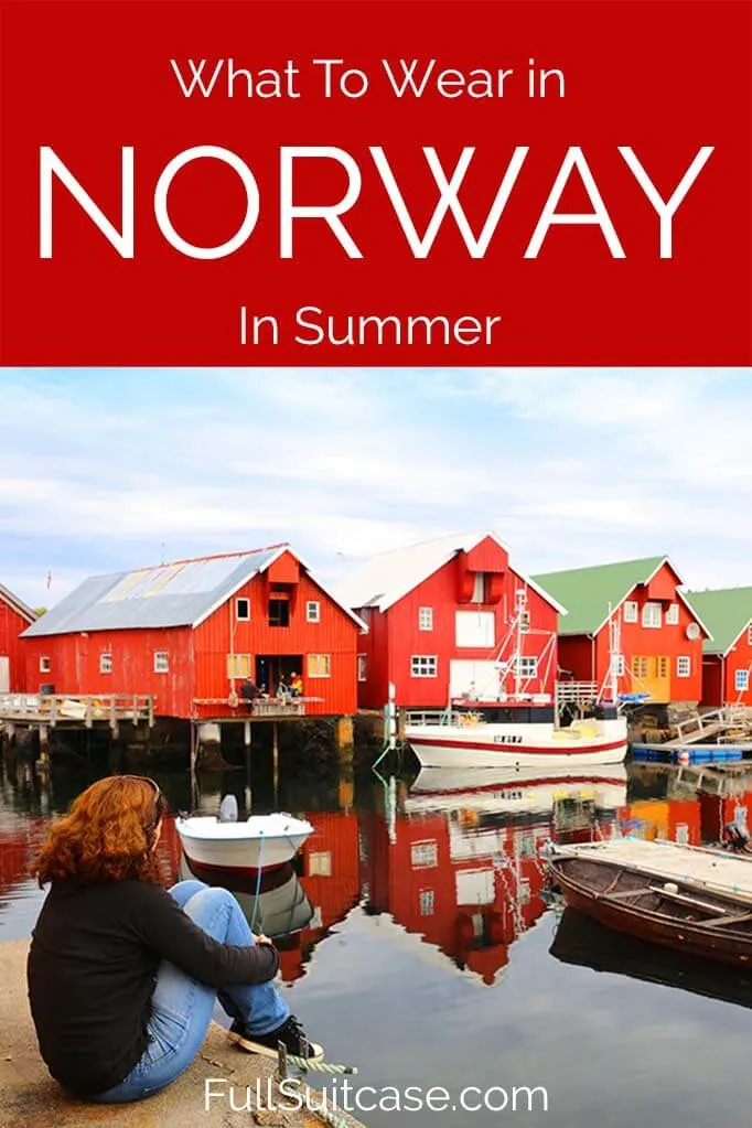What to wear and what to pack when traveling to Norway in summer months (June-July-August)