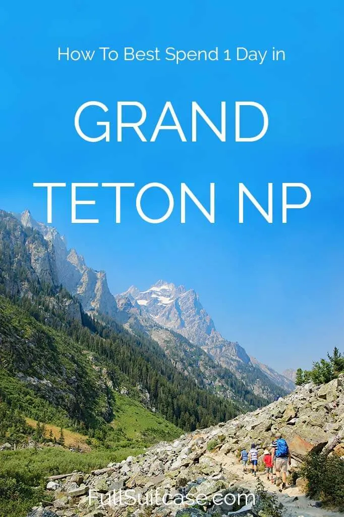 What to do in Grand Teton National Park in just one day