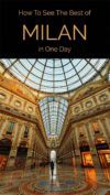 See The Best of Milan in One Day (Most Complete Itinerary)