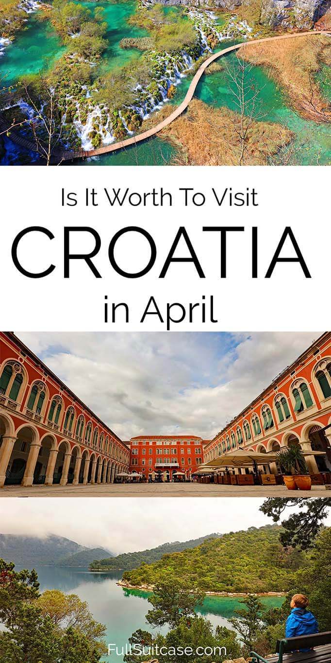 Is it worth to visit Croatia in April