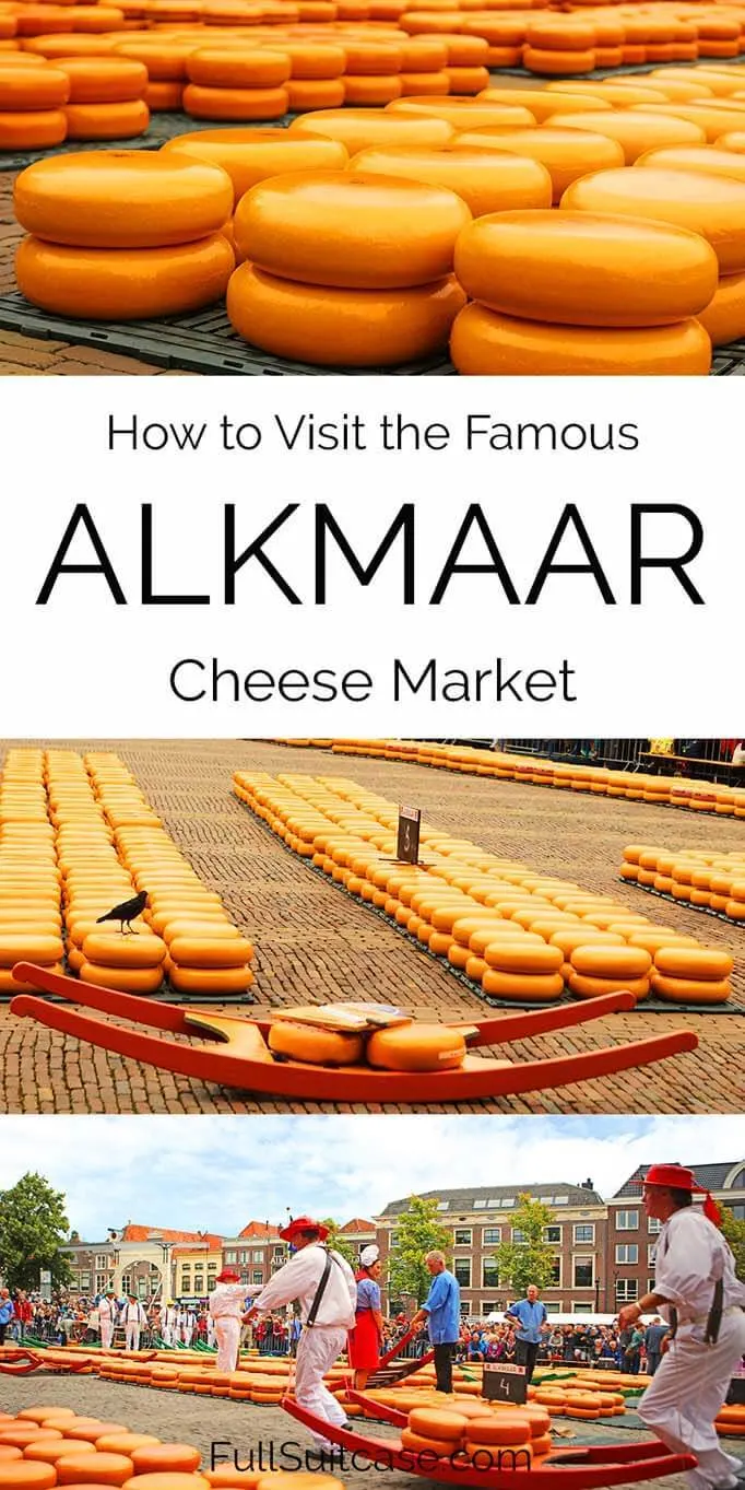 How to visit the Dutch Alkmaar cheese market in the Netherlands