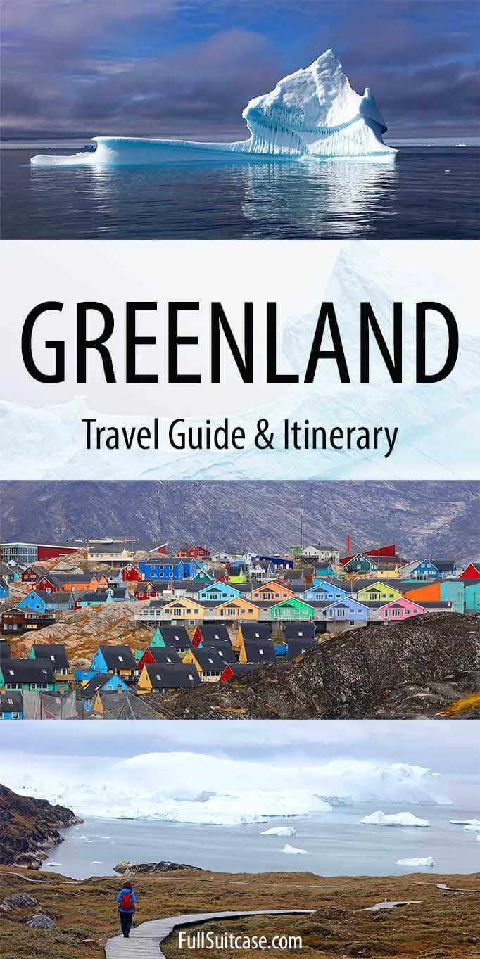How to plan your own Greenland trip - practical tips and suggested itinerary
