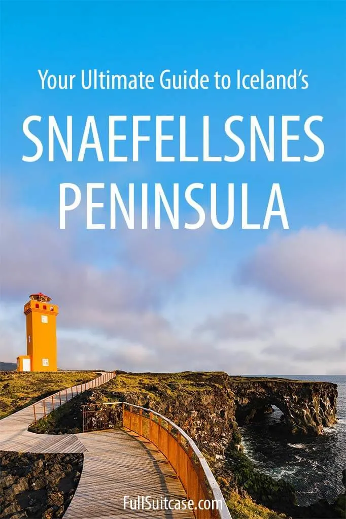 The most complete guide to Snaefellsnes Peninsula in Iceland