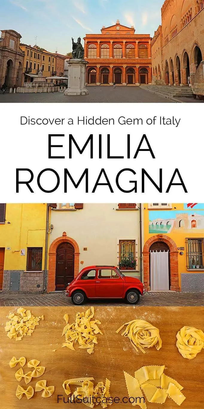 Why and how to visit Emilia Romagna in Italy