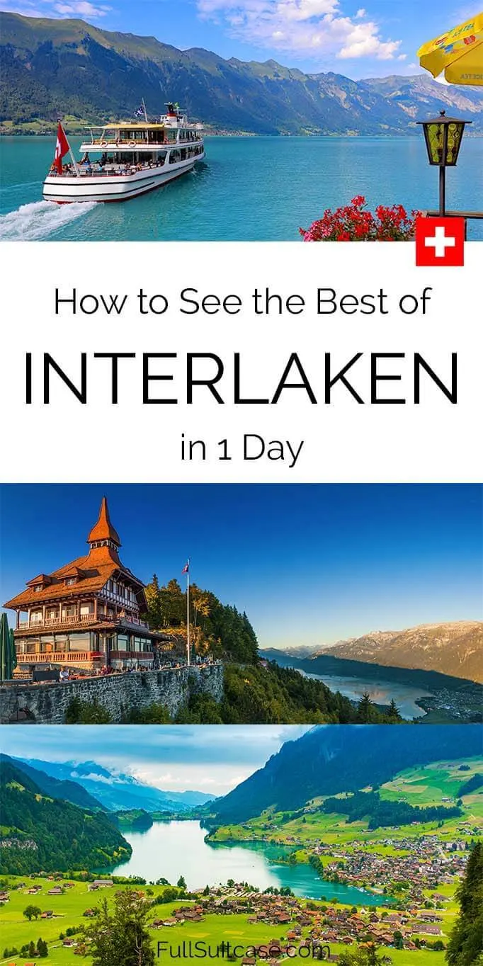 Visiting Interlaken in one day - where to go and best places to see