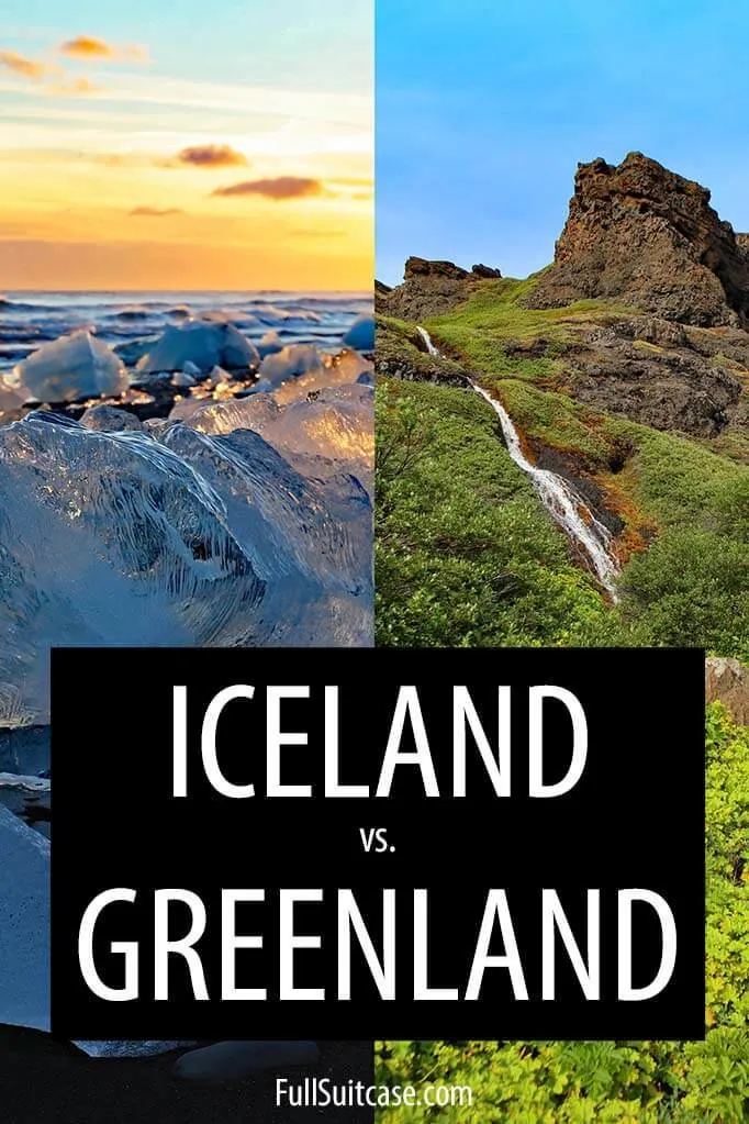 Greenland vs Iceland - comparison for travelers