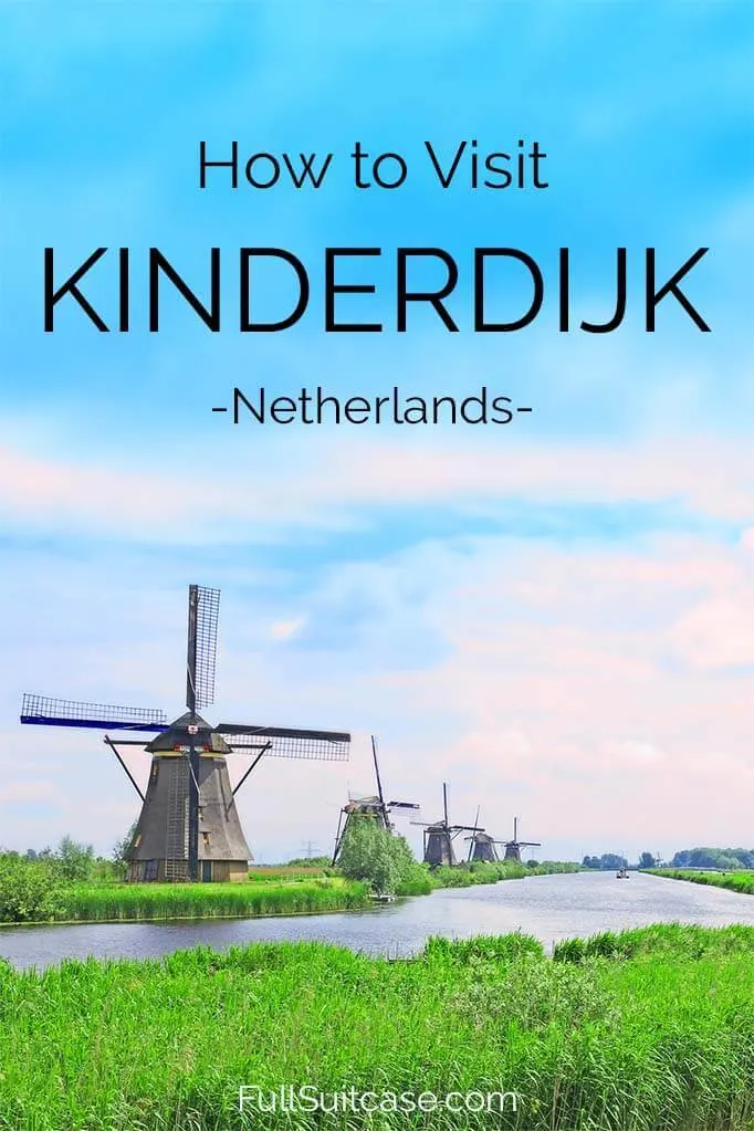How to visit Kinderdijk windmills in the Netherlands