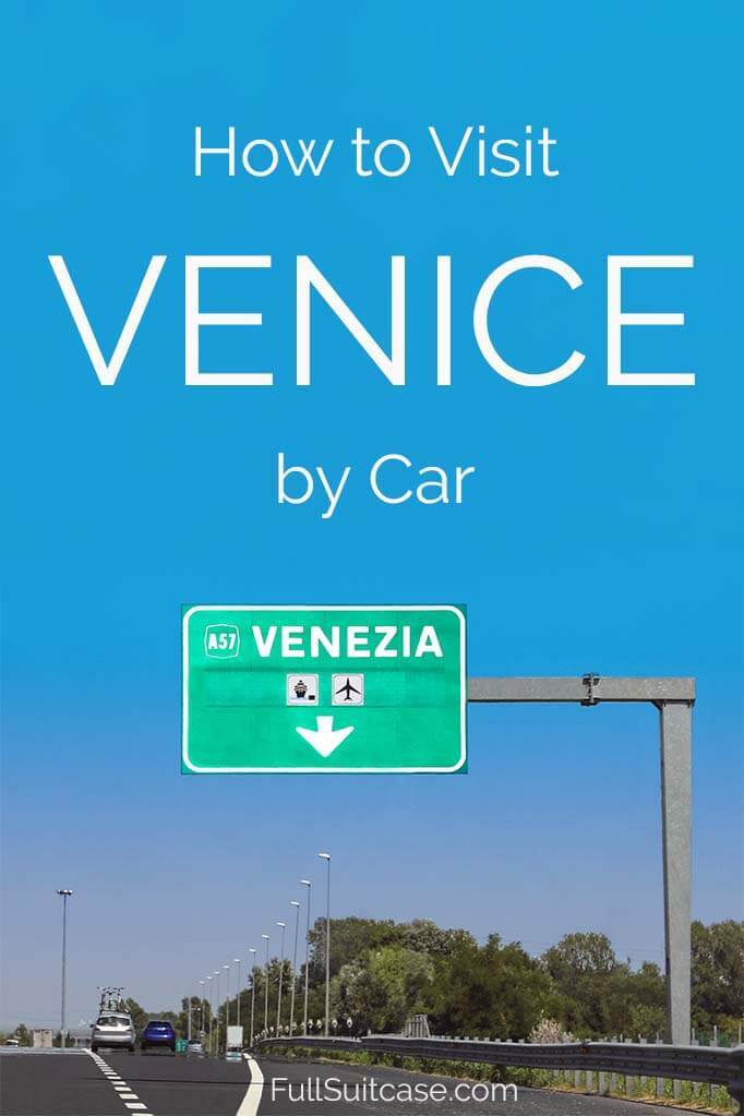 How to Visit Venice by Car Tips for Best Parking in Venice