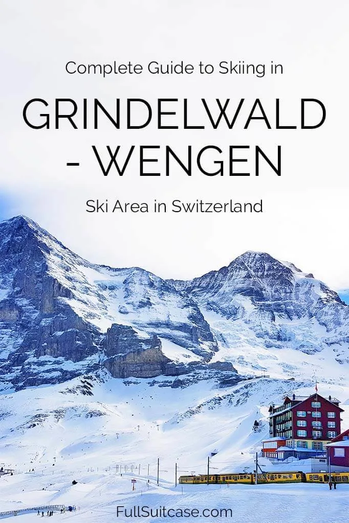 All you need to know about skiing in Grindelwald Wengen ski area in Jungfrau Region in Switzerland