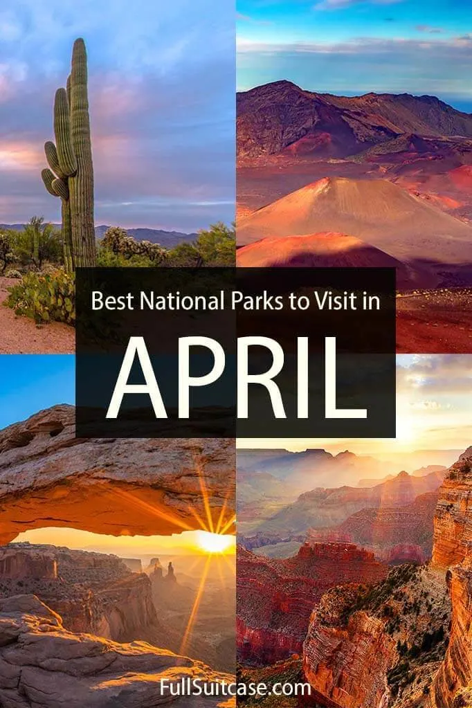 Best National Parks to visit in April in the United States of America