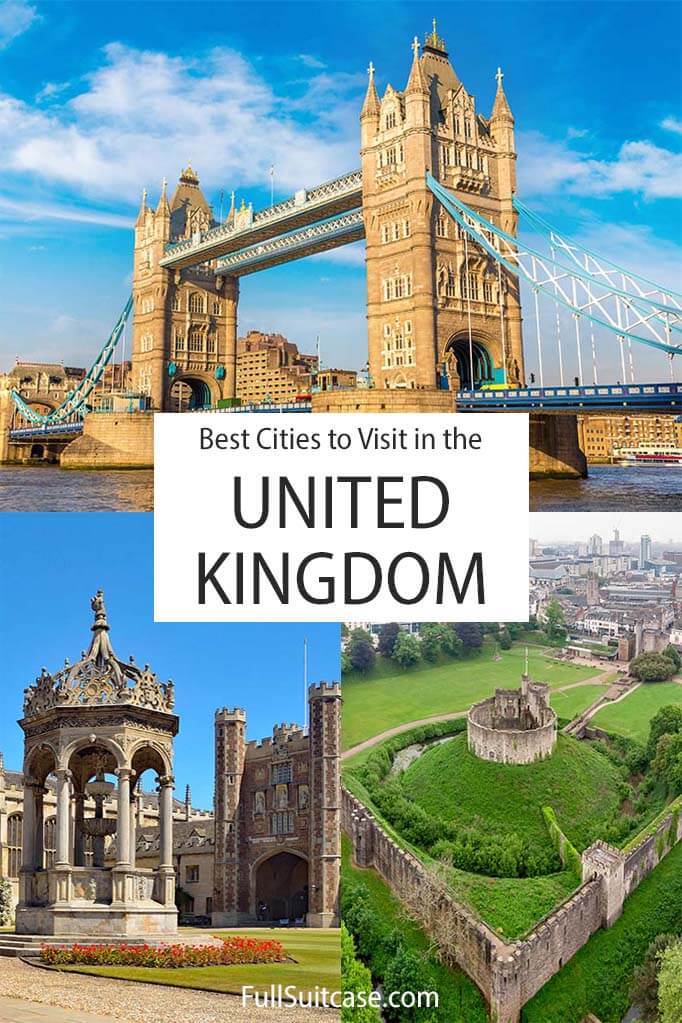 13 Absolute Best Cities To Visit In The UK Map Travel Tips 