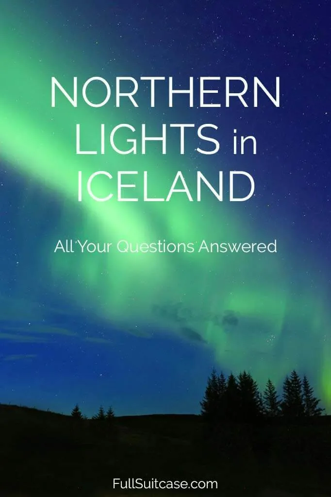 Complete guide to seeing the Northern Lights in Iceland