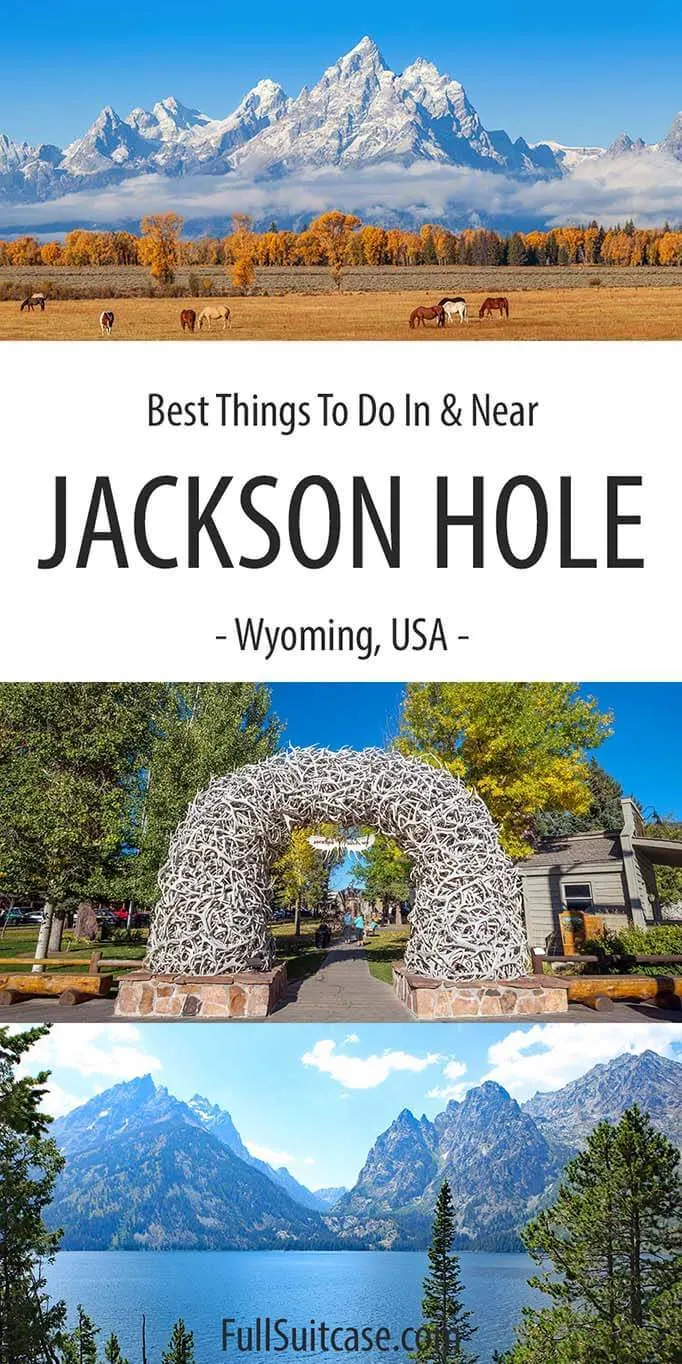 Best places to see and things to do in and near Jackson Hole