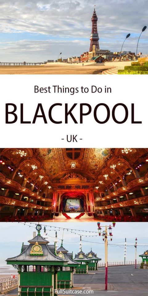 15 Best Things To Do In Blackpool, UK (Insider's Guide, Map & Tips)