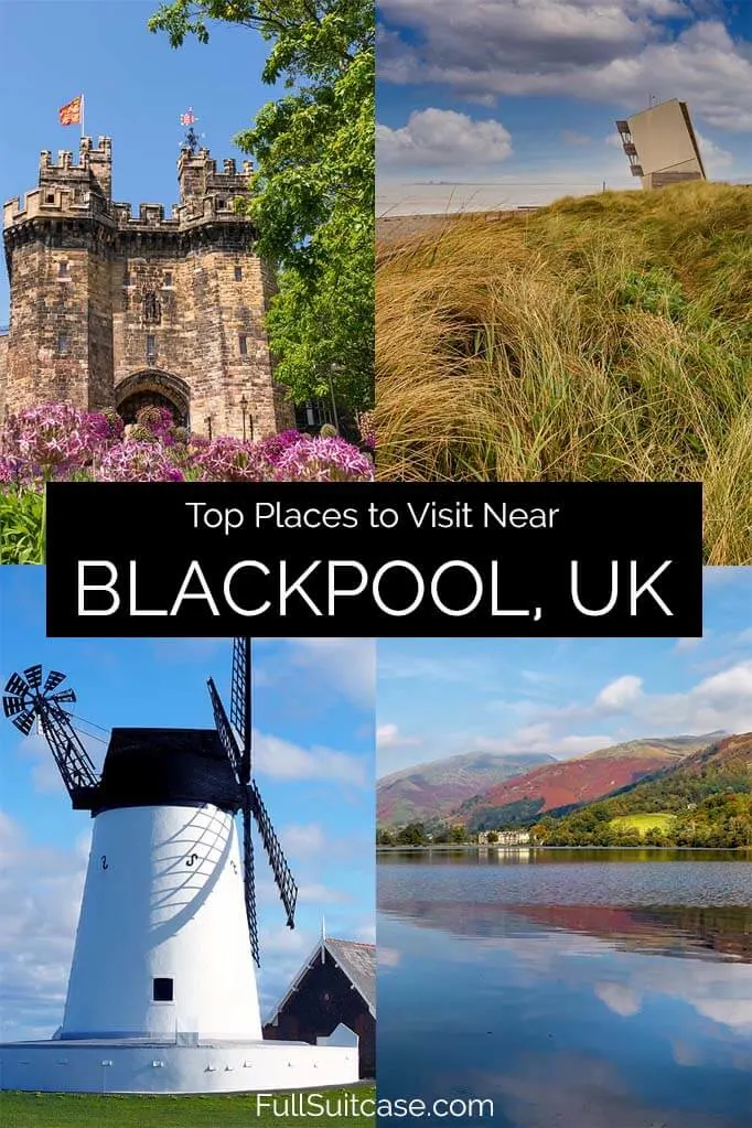 Best places to visit near Blackpool in England UK