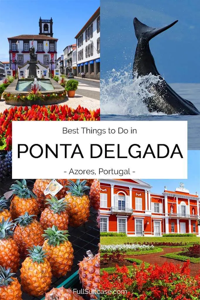 What to do in Ponta Delgada on Sao Miguel island in the Azores, Portugal