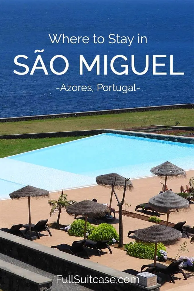 Where to stay in Sao Miguel island in the Azores, Portugal