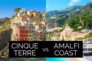 Cinque Terre or Amalfi Coast (Italy) - comparison guide for travelers