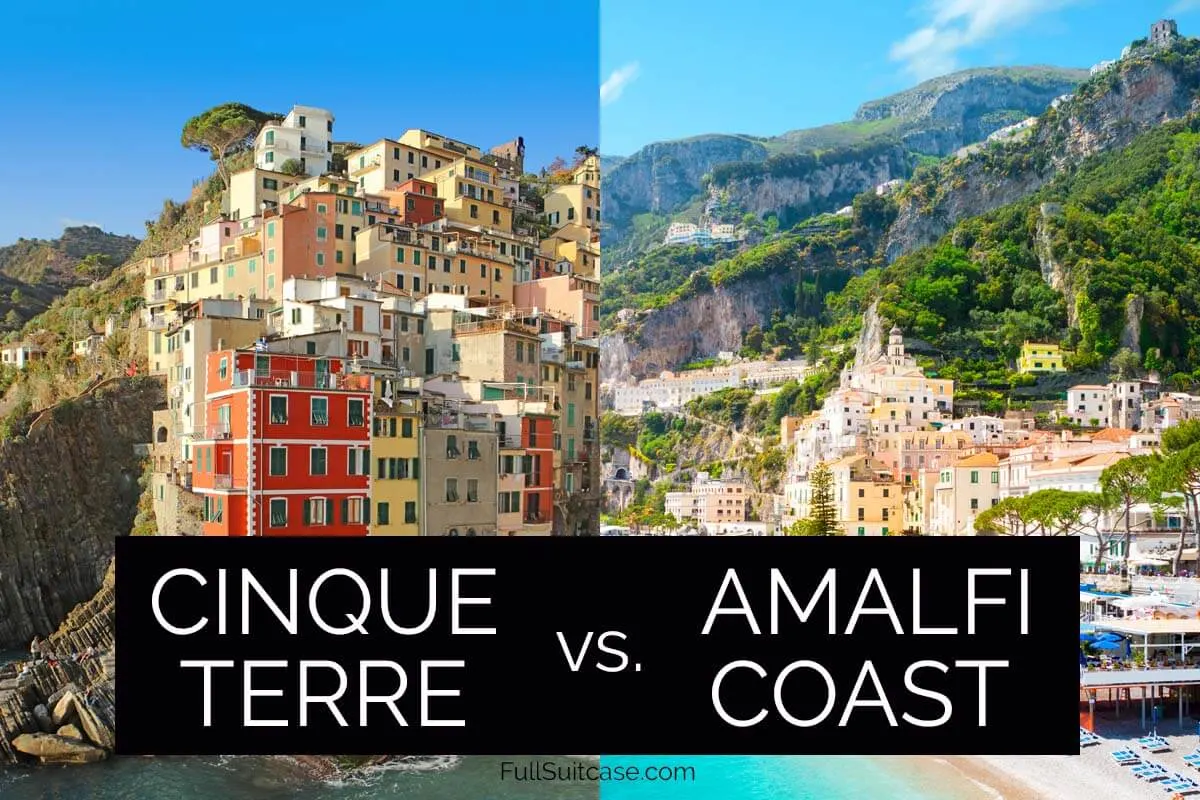 Terre vs Amalfi Coast: Which One to Visit & Why (+Map, Info & Tips)