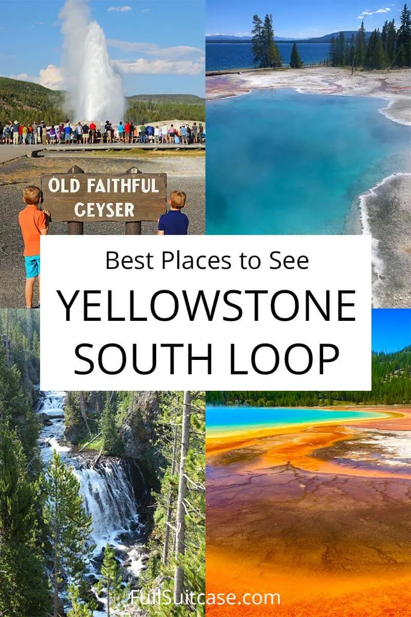 Yellowstone South Loop places to see and things to do