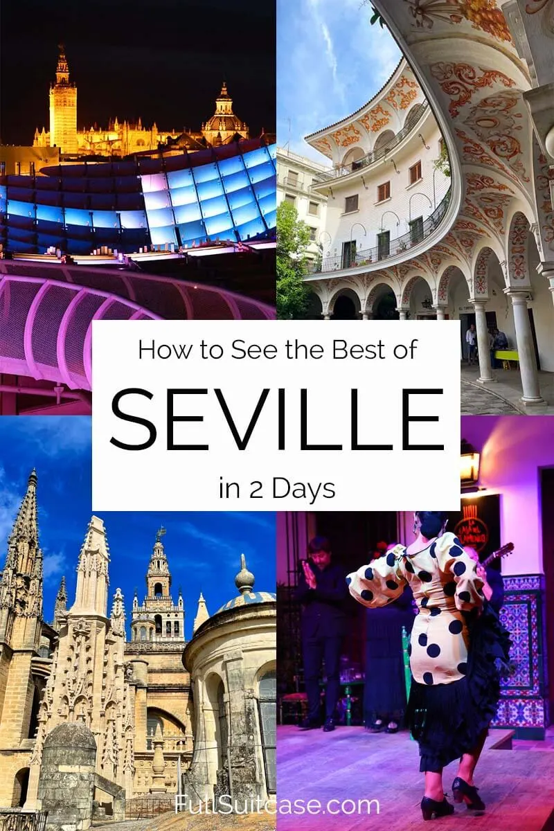 How to see the best of Seville in two days (Sevilla, Spain)