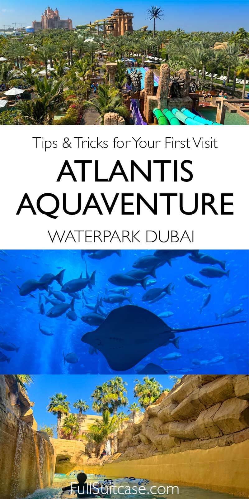 First timers guide to Atlantis Aquaventure Waterpark in Dubai