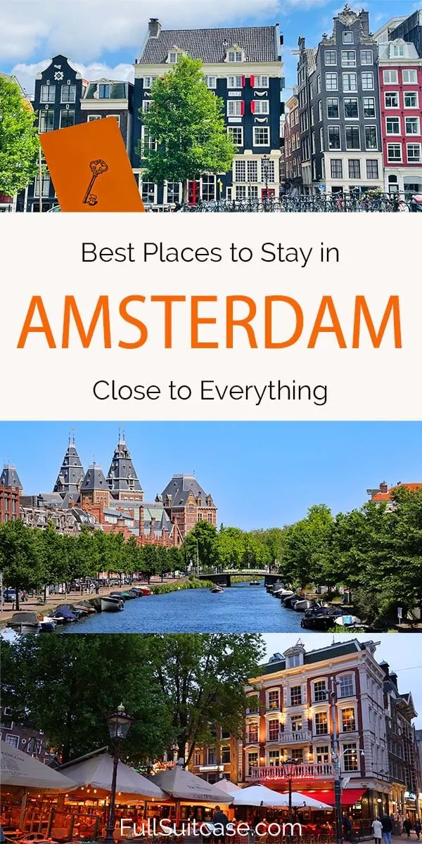 Best places to stay in Amsterdam for first visit and close to everything