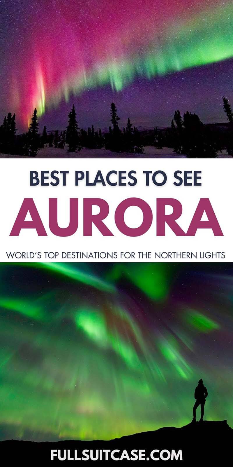 Best places to see aurora - world's top destinations for the northern lights