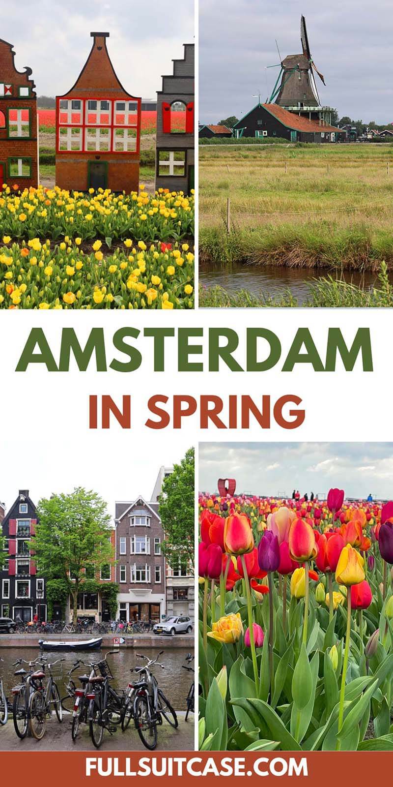 Amsterdam in spring - complete guide for visiting in March, April, and May