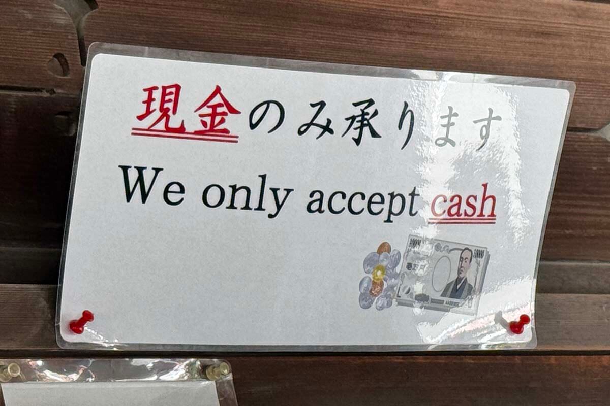 We only accept cash sign in Japan